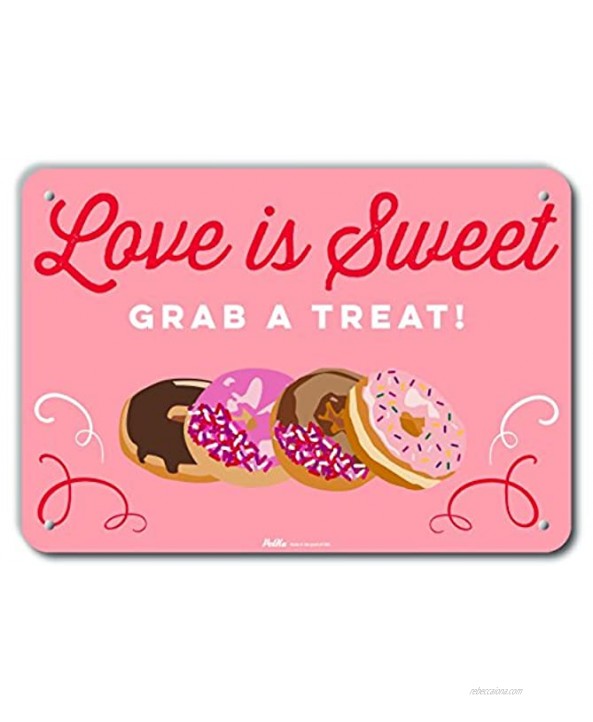 PetKa Signs and Graphics PKWD-0081-NA 10x7Love is Sweet Grab A Treat 10 x 7 Aluminum Sign 7 Height 0.04 Wide 10 Length Donuts Pink